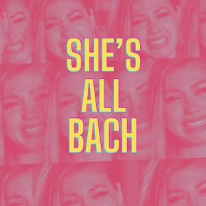 Ep 363 – Interview with “She’s All Bach” Hosts, Stefanie Parker and Jackie Maroney